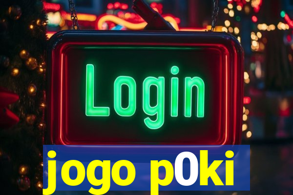 jogo p0ki